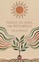Todos os Dias, um Recomeço