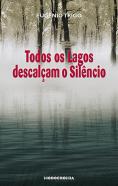 Todos os Lagos Descalçam o Silêncio