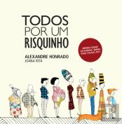 Todos Por Um Risquinho