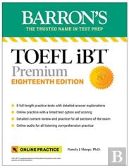 Toefl Ibt Premium With 8 Practice Tests + Online Audio, Eighteenth Edition