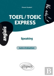 Toefl/Toeic Express Speaking ; Auto-Évaluation Anglais