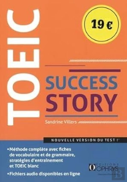 Bertrand.pt - Toeic Success Story : Méthode Complète Avec Fiches De Vocabulaire Et De Grammaire, Stratégies D'Entraînement Et Toeic Blanc Et Fichiers Audios