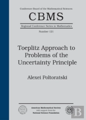 Toeplitz Approach To Problems Of The Uncertainty Principle