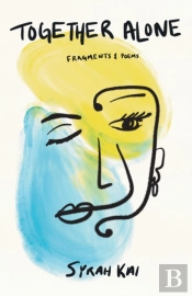 Together Alone, Fragments & Poems