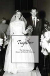 Together: The Marriage Of Wayne & Maybelle Mckirdy