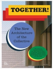 Together! The New Architecture Of The Collective