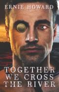 Together We Cross The River