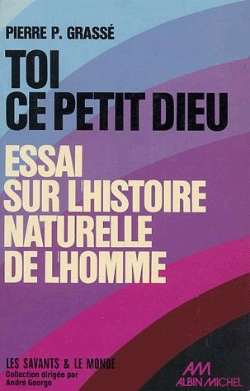 Bertrand.pt - Toi, Ce Petit Dieu ! Essai Sur L'Histoire Naturelle De L'Homme
