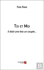 Toi Et Moi - Il Etait Une Fois Un Couple...