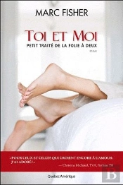 Toi Et Moi. Petit Traite De La Folie A Deux