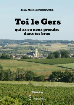 Bertrand.pt - Toi Le Gers Qui As Su Nous Prendre Dans Tes Bras