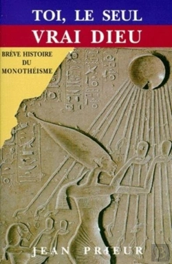 Bertrand.pt - Toi, Le Seul Vrai Dieu - Breve Histoire Du Monotheisme