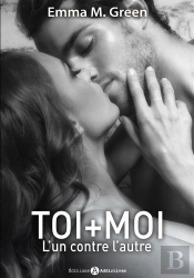Toi + Moi L'Un Contre L'Autre T.1