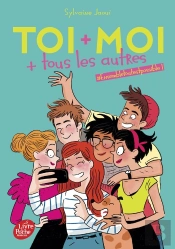 Toi + Moi + Tous Les Autres Tome 2 : #Ensembletoutestpossible !