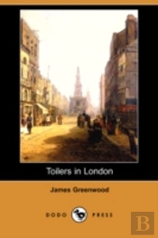 Toilers In London (Dodo Press)