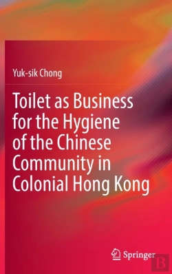 Bertrand.pt - Toilet As Business For The Hygiene Of The Chinese Community In Colonial Hong Kong