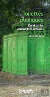 Toilettes Publiques : Essai Sur Les Commodités Urbaines