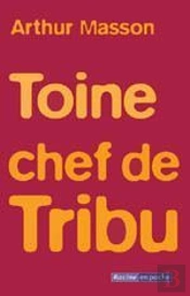 Toine Chef De Tribu
