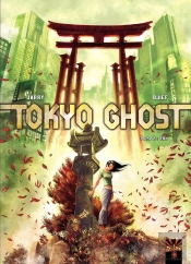 Tokyo Ghost Tome 2 ; Edo