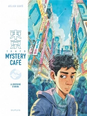 Tokyo Mystery Café Tome 1 : La Disparue D'Akiba