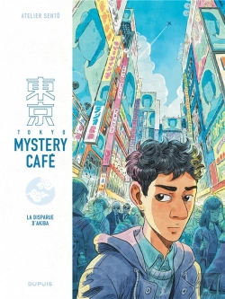 Bertrand.pt - Tokyo Mystery Café Tome 1 : La Disparue D'Akiba