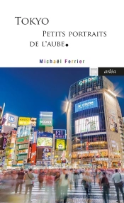 Tokyo : Petits Portaits De L'Aube
