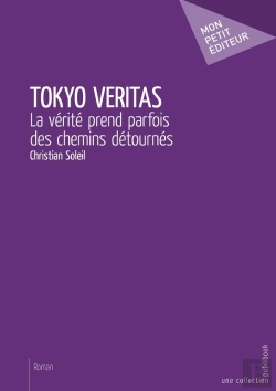 Bertrand.pt - Tokyo Veritas ; La Vérité Prend Parfois Des Chemins Détournés