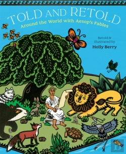 Bertrand.pt - Told And Retold: Around The World With Aesop'S Fables