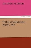 Told In A French Garden August, 1914