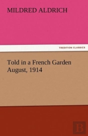 Told In A French Garden August, 1914