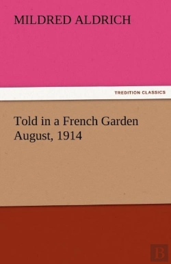 Bertrand.pt - Told In A French Garden August, 1914