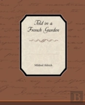 Told In A French Garden