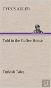 Told In The Coffee House Turkish Tales
