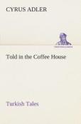 Told In The Coffee House Turkish Tales