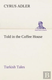 Told In The Coffee House Turkish Tales
