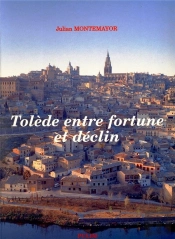 Tolède Entre Fortune Et Déclin, 1530-1640