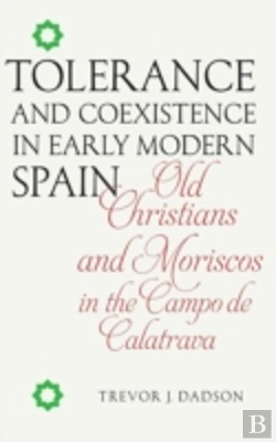 Bertrand.pt - Tolerance And Coexistence In Early Modern Spain