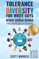 Tolerance And Diversity For White Guys...And Other Human Beings