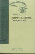 Tolerancia, Libertad, Manipulación