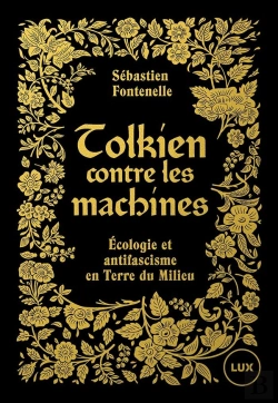 Bertrand.pt - Tolkien Contre Les Machines : Écologie Et Antifascisme En Terre Du Milieu