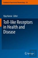 Toll-Like Receptors In Health And Disease