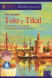Tolo Y Tikal. Historia De Amistad En La Sevilla Siglo Oro