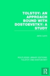 Tolstoy: An Approach Bound With Dostoevsky: A Study