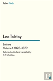 Tolstoy'S Letters Volume 1: 1828-1879