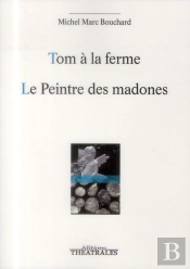 Tom A La Ferme Suivi De Le Peintre Des Madones