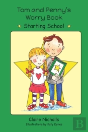 Tom And Penny'S Worry Book - Starting School