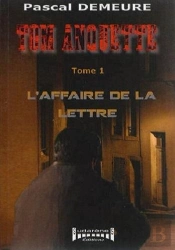 Tom Anquette ; L'Affaire De La Lettre