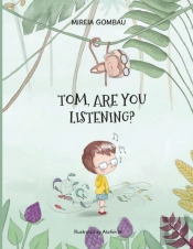Tom, Are You Listening?