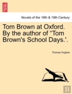 Bertrand.pt - Tom Brown At Oxford. By The Author Of 