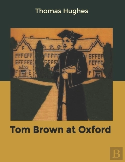 Bertrand.pt - Tom Brown At Oxford